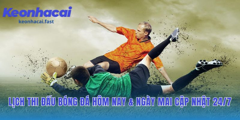 Lịch thi đấu hàng ngày đảm bảo tốc độ và chính xác tuyệt đối