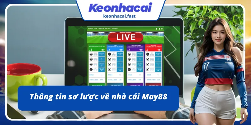Khái quát về trang cá cược May88
