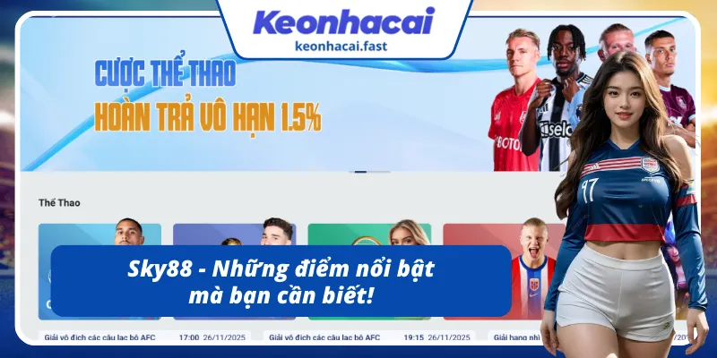 Điểm vượt trội của Sky88